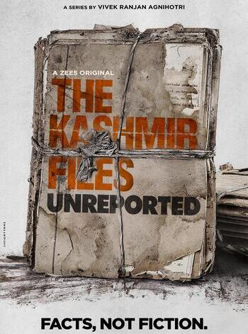 The Kashmir Files Unreported 2023 Seasons 1 Hindi Movie